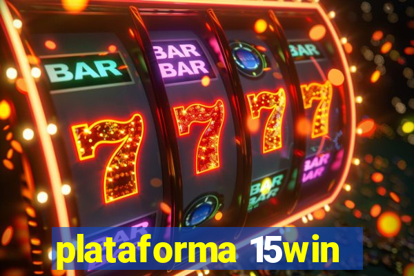 plataforma 15win